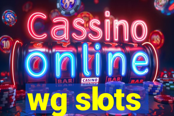 wg slots